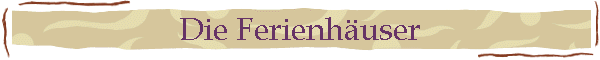 Die Ferienh�user